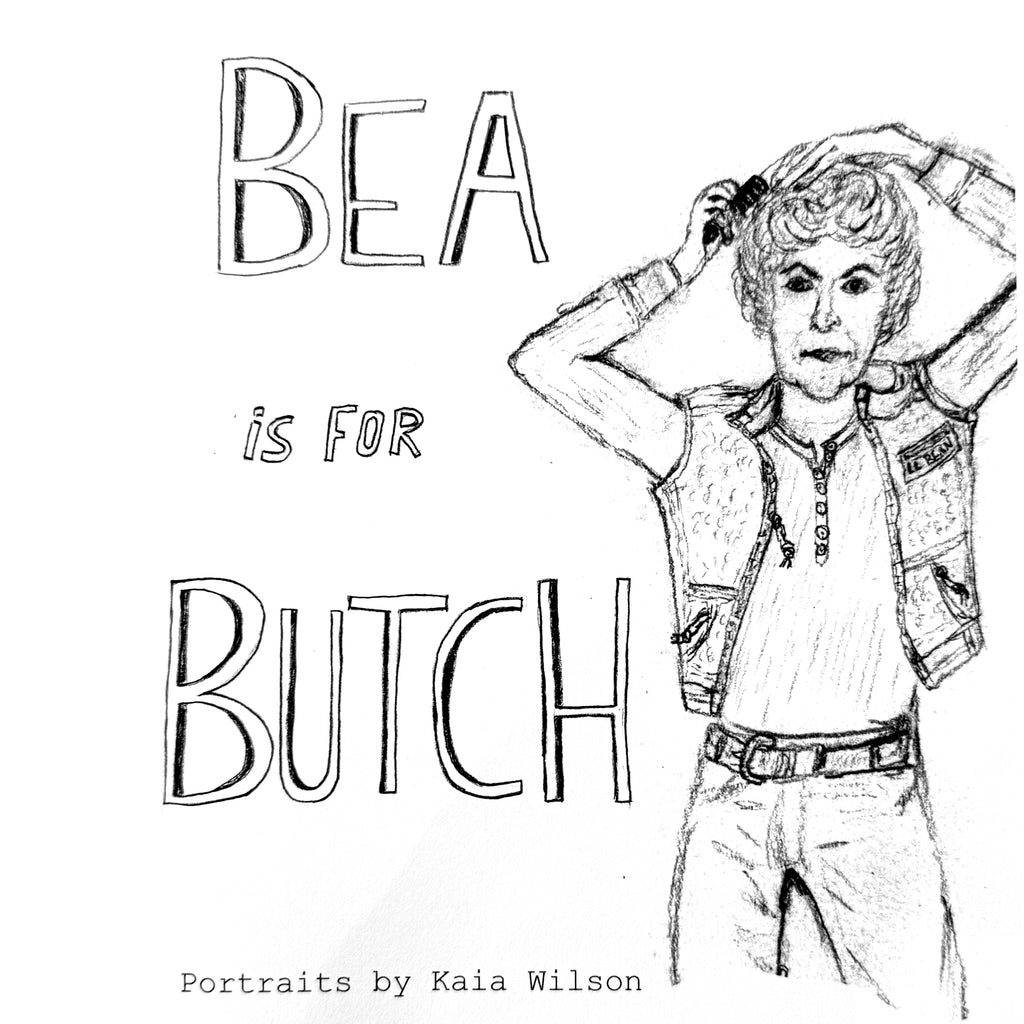 Kaia - Bea Is For Butch - Zine